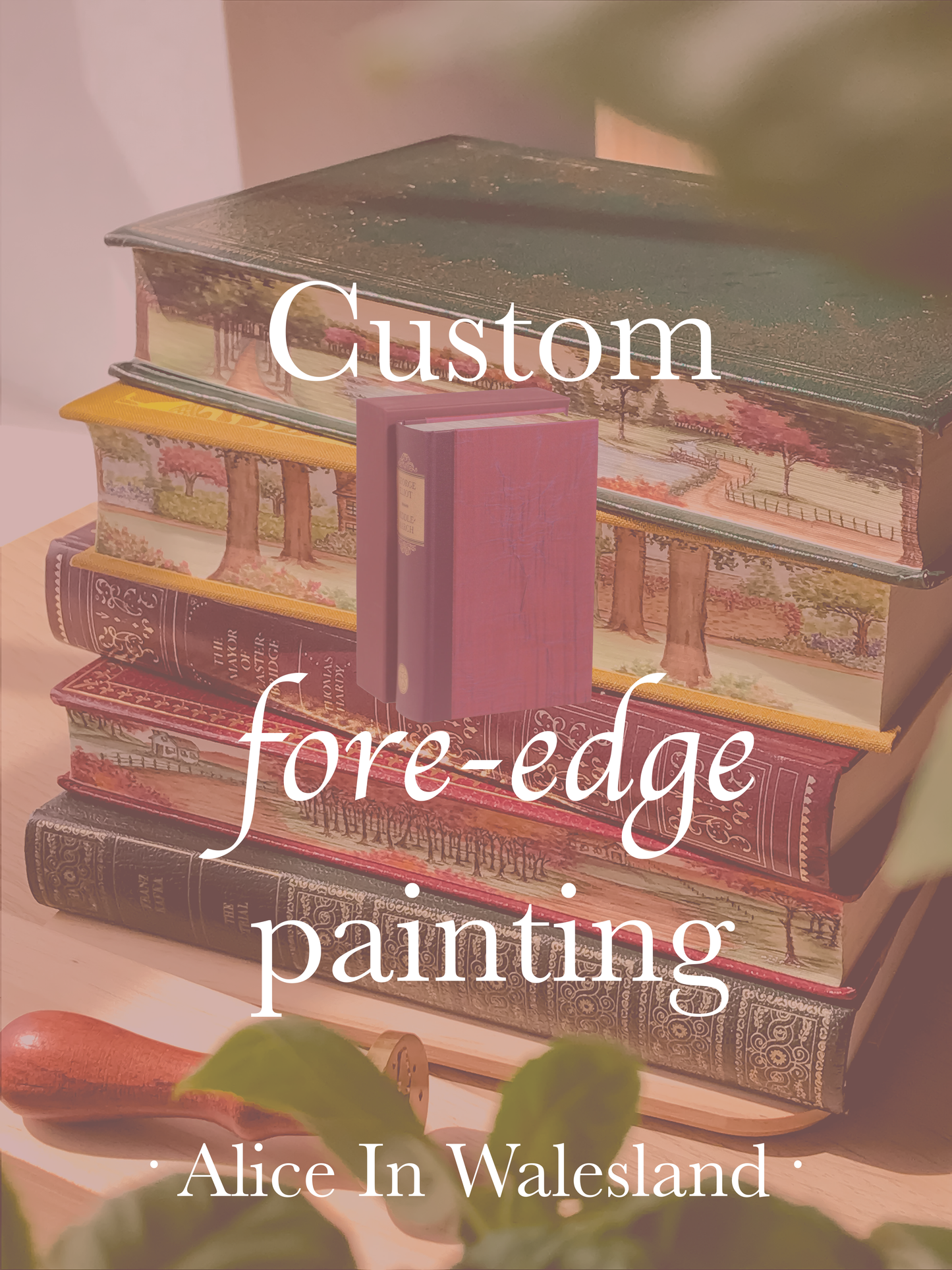 Carrie - Custom "Middlemarch" Fore-edge Painting
