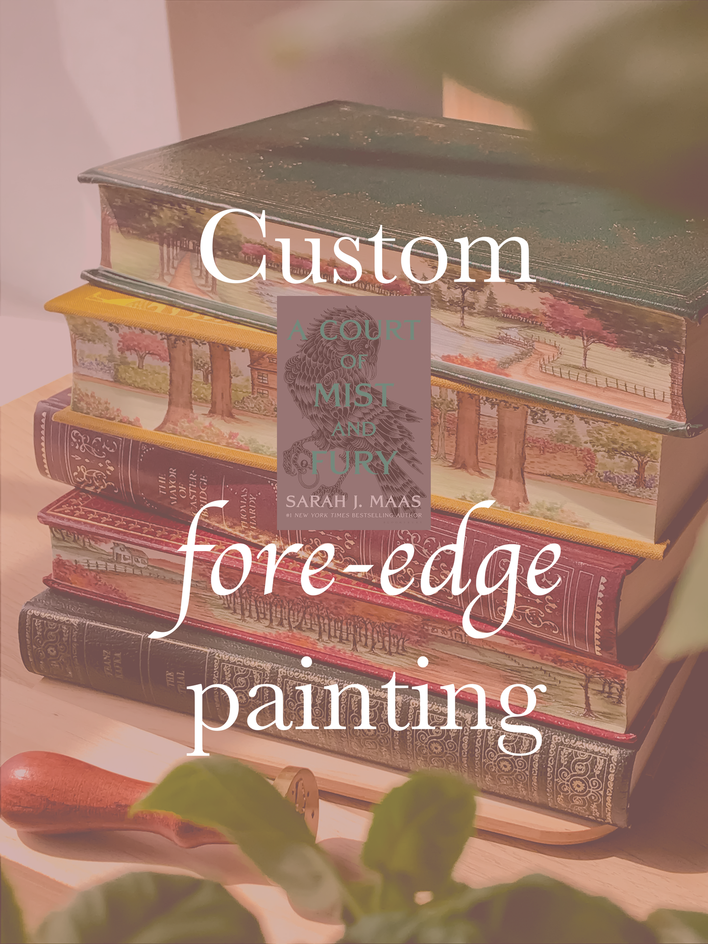 Stephan - Custom "A Court of Mist and Fury" Fore-edge Painting